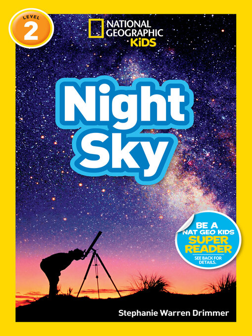 Title details for Night Sky (National Geographic Kids Readers, Level 2) by Stephanie Warren Drimmer - Available
